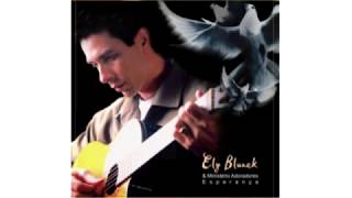 Ely Blunck - Sedento de ti ( CD Esperança - Faixa 07)