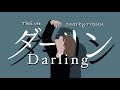 【Thai ver.】Darling「ダーリン」- 須田景凪 | TripleU [uw]