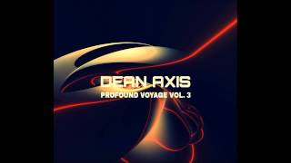 Dean Axis - Profound Voyage Vol.3