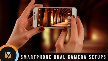 Smartphone Dual Camera Setups
