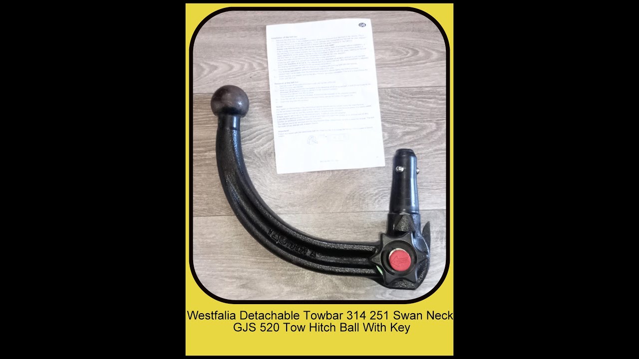 Westfalia Detachable Towbar 314 251 Swan Neck GJS 520 Tow Hitch Ball With Key