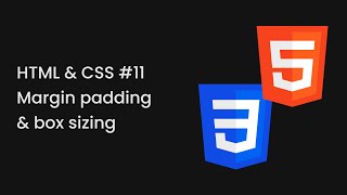 HTML & CSS #11 - Margin padding & box sizing