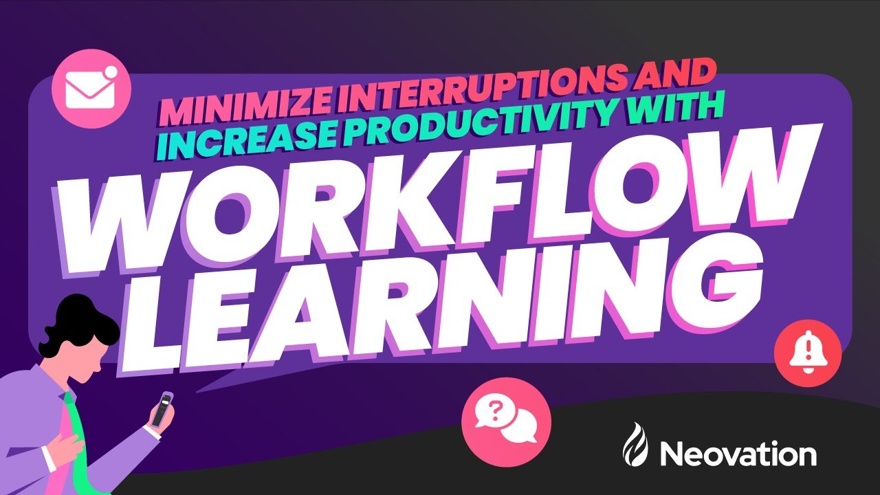 What is workflow learning and why is it vital to your employees ...