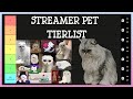 Streamer pet tierlist
