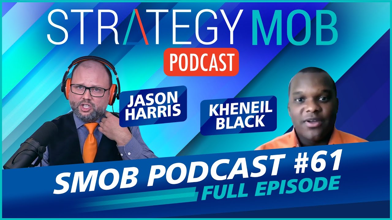 Strategy Mob Podcast Ep 61 - Kheneil Black