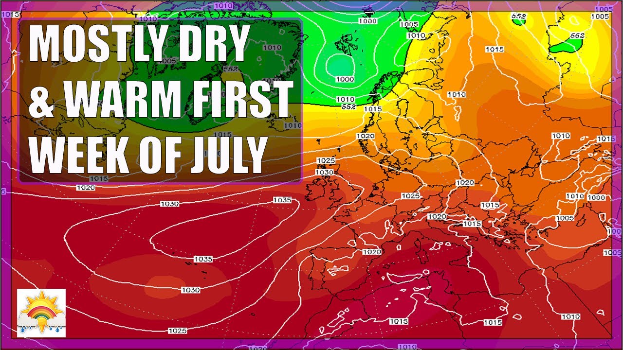 Ten Day Forecast: Mostly Dry, Sunny And Warm First Week Of July - YouTube