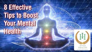 8 Effective Tips to Boost Your Mental Health | Expert Advice for Well-being