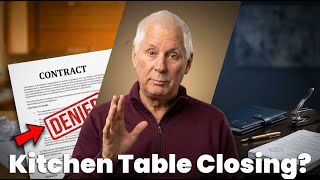 Kitchen Table Closings Save Fees or Lose the Deal