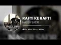 Naser Sadr Rafti Ke Rafti Official Music ناصر صدر رفتی که رفتی 