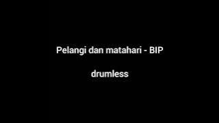 Pelangi dan Matahari - BIP (no drum)
