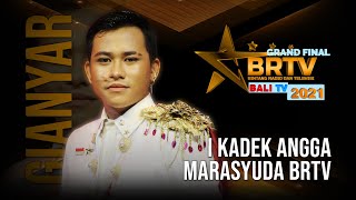 I KADEK ANGGA MARASYUDA BRTV (GIANYAR) – REJUNA INGUH (Ray Peni )