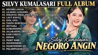 SILVY KUMALASARI FULL ALBUM TERBARU 2026 - NEGORO ANGIN - LILAKNE LUNGAMU - SILVY KUMALASARI