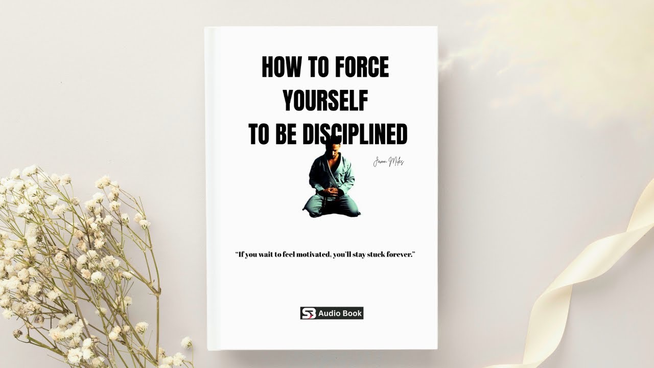 How to FORCE Yourself to Be Disciplined |  