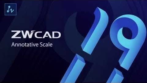ZWCAD 2019 - Annotative Object