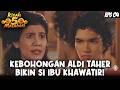 KISAH 5 MATAHARI (2005) EPS.4 | GAK NYANGKA! AKSI ALDI TAHER INI MALAH BIKIN SI IBU CEMAS