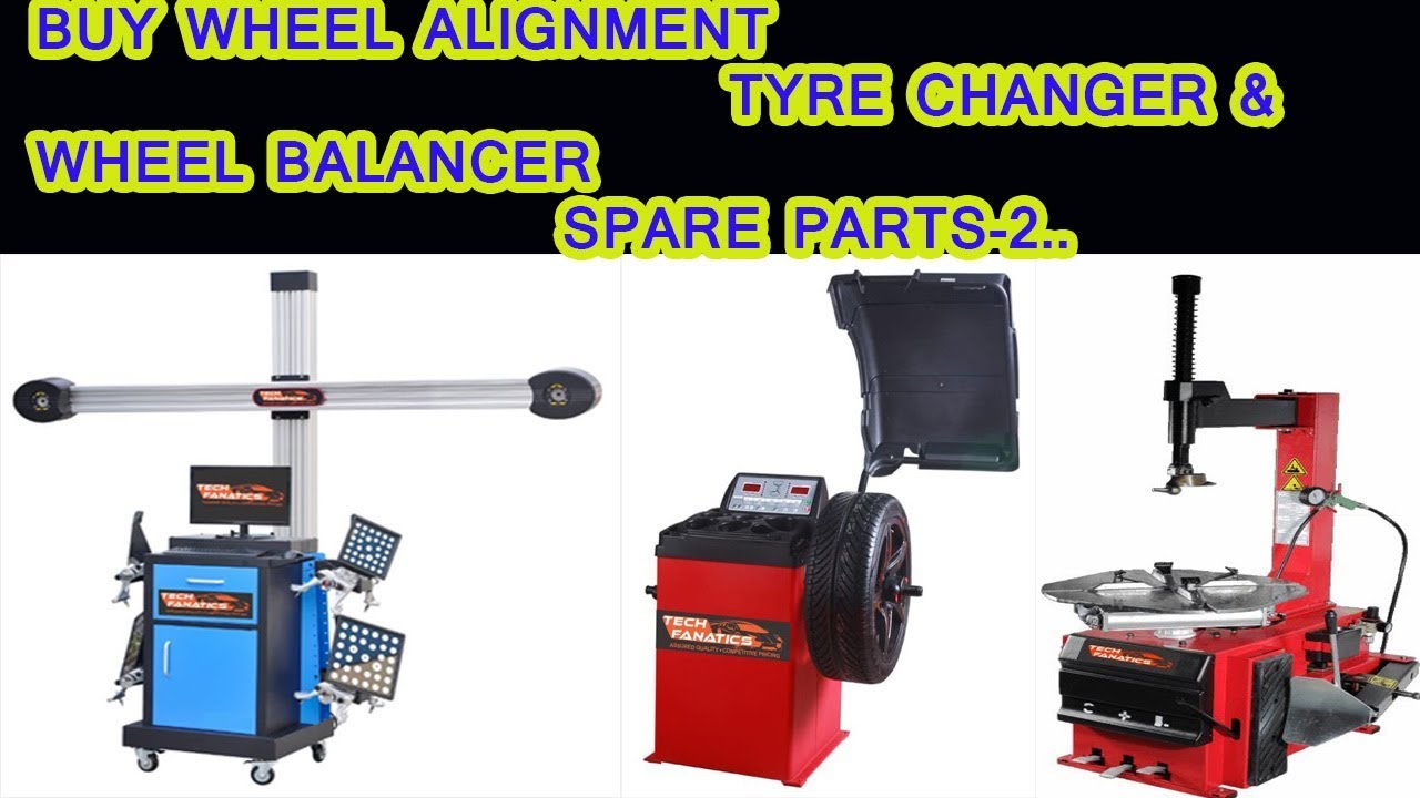TECH FANATICS.. WHEEL ALIGNMENT, WHEEL BALANCER, & TYRE CHANGER, SPARE