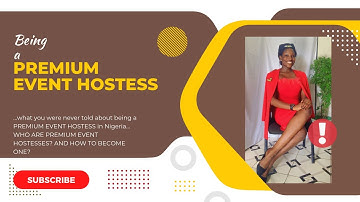 Being a PREMIUM #EVENT HOSTESS in #NIGERIA / #expository