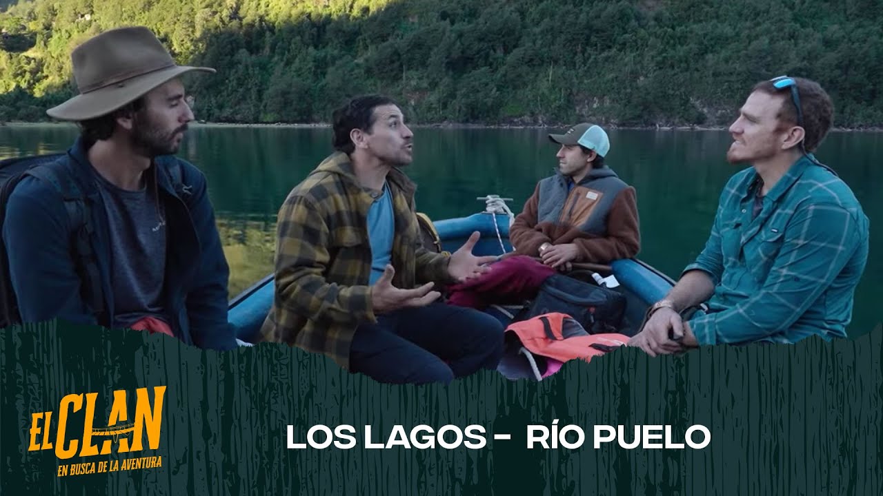 El Clan |  Capítulo 4 | Los Lagos, Río Puelo