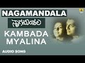 Kambada Myalina | Nagamandala Kannada Movie | Prakash Rai, Vijayalakshmi