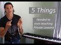 5 things needed to start  teaching private music lessons