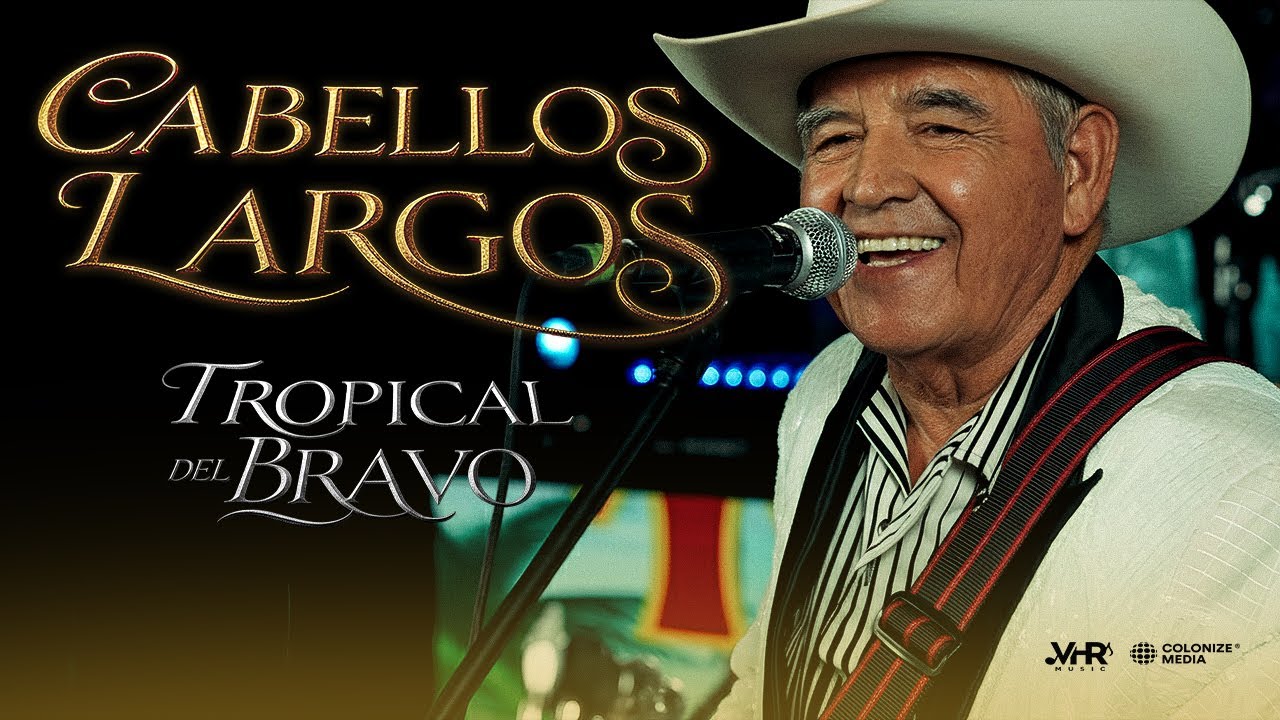 Tropical Del Bravo - Cabellos Largos (En Vivo)
