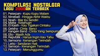 Kompilasi Nostalgia Lagu 2000an Terbaik   Letto   Geisha   Samsons