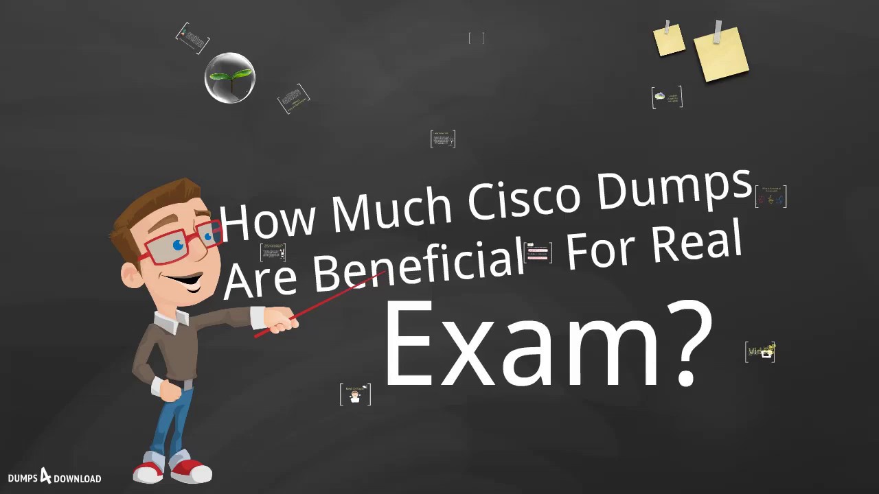 Usability and Benefits of Cisco Dumps