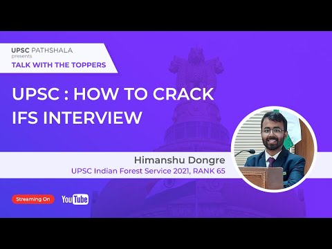 UPSC : How to Crack IFS Interview | Himanshu Dongre | Talk with the Toppers | UPSC Pathshala