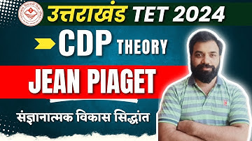 Jean Piaget Theory | UTET Uttarakhand 2024 | Cognitive Development Theory for UTET 2024