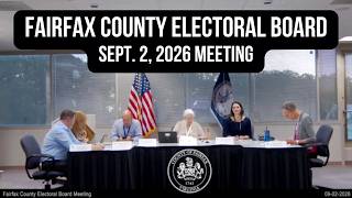 Details Fairfax County Electoral Board Meeting (Sept. 2, 2026) Update