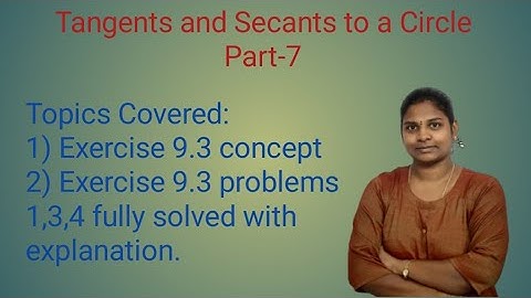 Tangents and Secants to a Circle Part-7: Exercise 9.3 Concept+1,3,4 problems