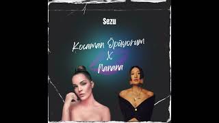 Kocaman Öpüyorum X Nanana [It Goes Like] (Sezu Mix)