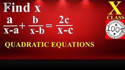 Find the value of x:     a/x-a  +  b/x-b  =  2c/x-c