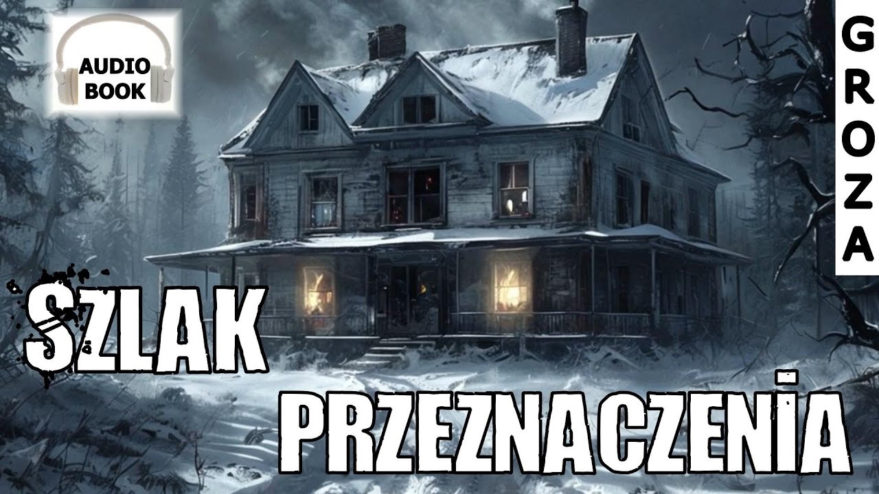 Szlak przeznaczenia - groza, audiobook pl