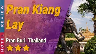 Pran Kiang Lay hotel review | Hotels in Pran Buri | Thailand Hotels