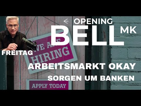 Arbeitsmarkt okay | Sorgen im Bankensektor im Fokus