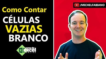 Como Contar Células Vazias ou em Branco no Excel?