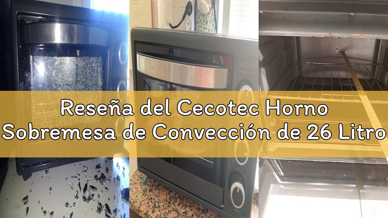 Reseña del Cecotec Horno Sobremesa de Convección de 26 Litros Bake&Toast 570 4Pizza. 1500 W, con Pie