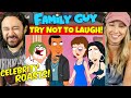 FAMILY GUY | ROASTING EVERY CELEBRITY | Try Not To Laugh - REACTION!