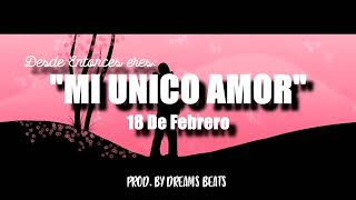 Mi Único Amor || Base de Rap Romántico || Prod.By Dreams Beats || 2024