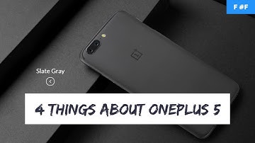 4 Things About Oneplus 5