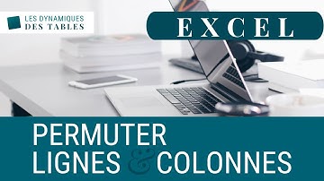 Permuter des lignes ou colonnes dans Excel
