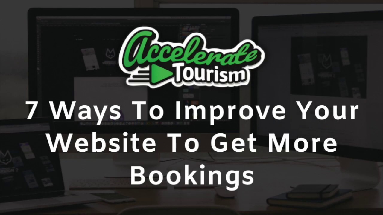 7 Ways to Improve Your Website to Get More Bookings