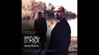 Andreas Berndt, Anna Martin - Unstable Ground (Official Music Video)