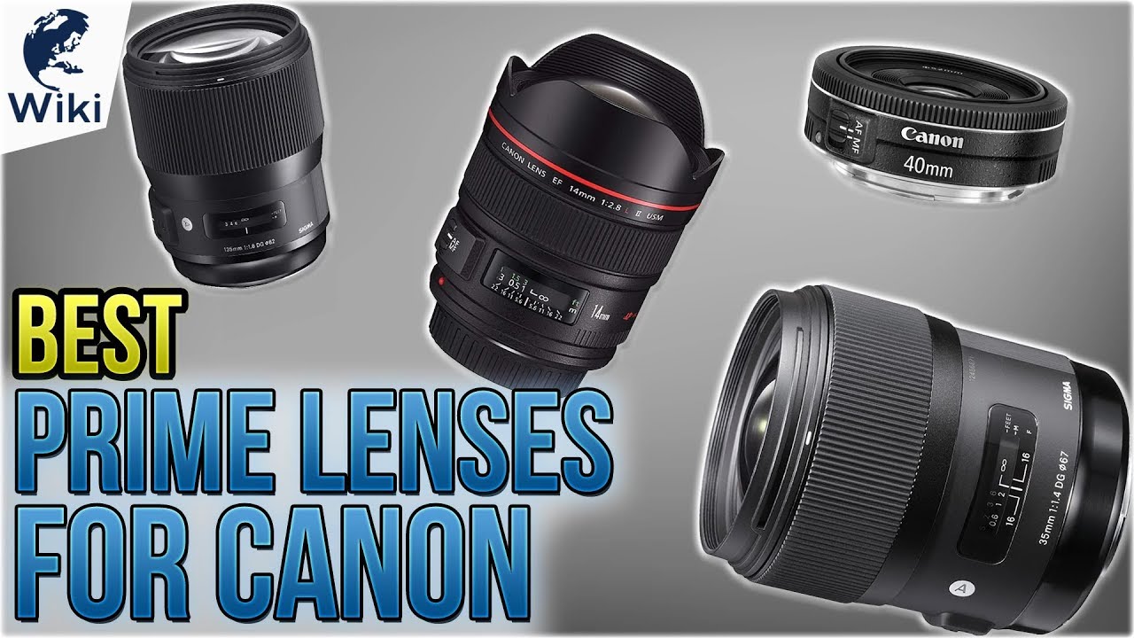 10 Best Prime Lenses For Canon 18 Youtube 10 Best Prime Lenses For Canon 18 Youtube