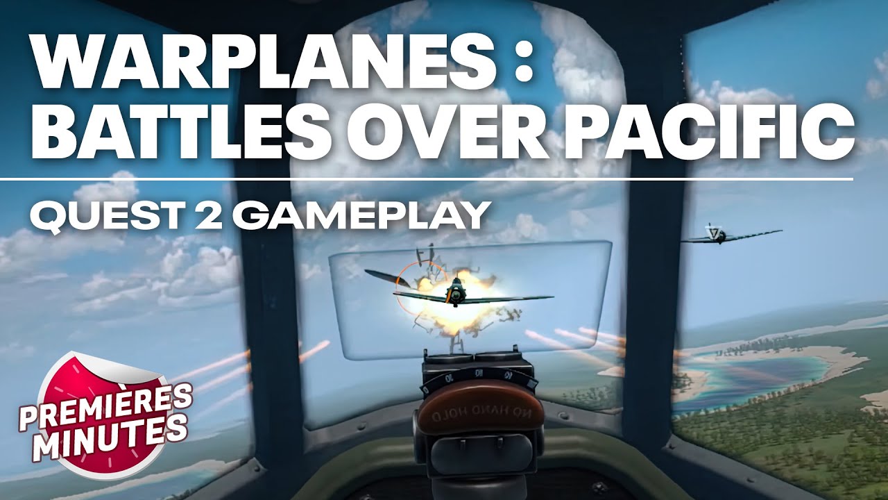 Warplanes : Battles over Pacific - Gameplay Oculus | Meta Quest 2