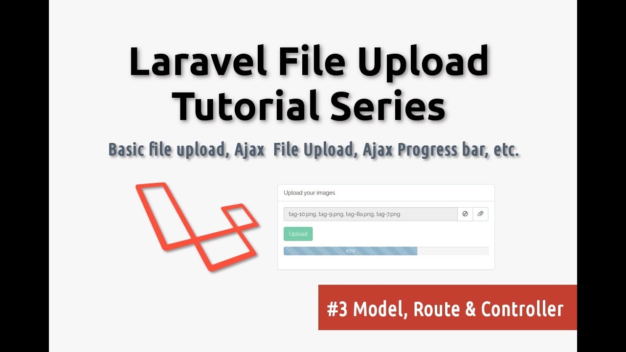 Laravel File Upload Tutorial Series #3 Membuat Model, Route dan ...