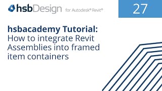 hsbDesign 27 for Autodesk Revit® | How to Integrate Revit assemblies into framed item containers