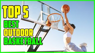 TOP 5: Best Outdoor Basketball 2023 by Jony Hasan 232 views 1 year ago 5 minutes, 4 seconds