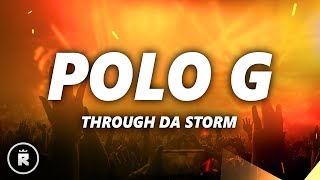 Polo G - Through Da Storm (Lyrics)